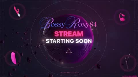 bossyroxy84 online show from June 2026 02:59:01 AM